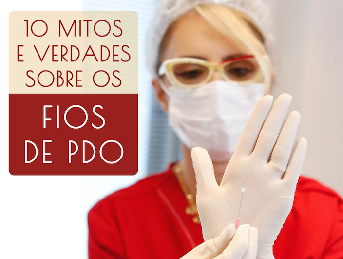 10 mitos e verdades sobre os Fios de PDO